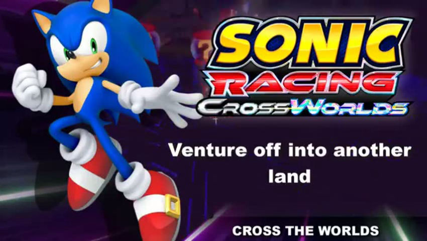Sonic Racing - Cross The Worlds (Full Version)