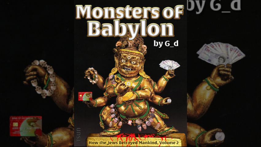 The Monsters of Babylon: How the Jews Betrayed Mankind (Volume Two)