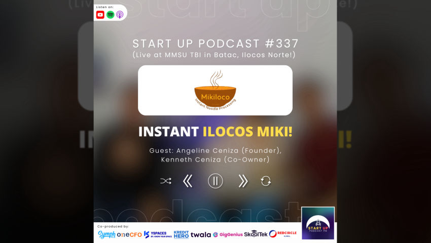 Start Up #337: Mikiloco Instant Noodle Processing - Instant Ilocos Miki! episode artwork