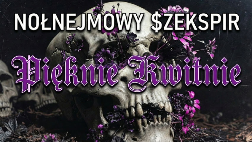 NOŁNEJMOWY $ZEKSPIR - Wbijam tu nowy (Patologia nam pięknie kwitnie) episode artwork