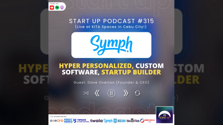 Start Up #315: Symph - Hyper Personalized, Custom Software, StartUp Builder episode artwork