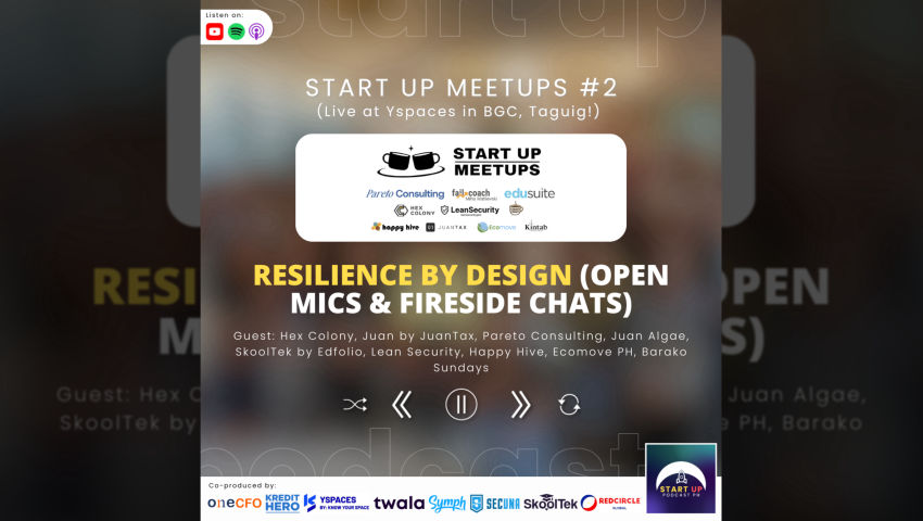 Start Up Meetups Episode #2: Resilience by Design - Open Mics & Fireside Chats episode artwork